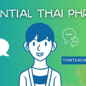 ESSENTIAL THAI PHRASES