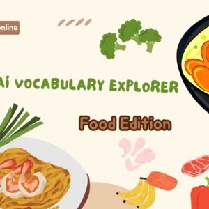 Thai Vocabulary Explorer : Food Edition